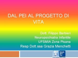 DAL PEI AL PROGETTO DI VITA Dott Filippo