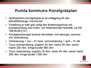 Kumla kommuns Konstgrsplan Idrottsparkens konstgrsplan r en anlggning