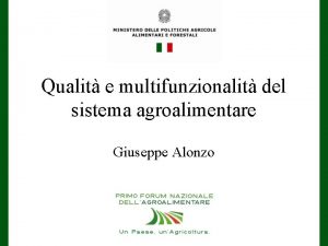 Qualit e multifunzionalit del sistema agroalimentare Giuseppe Alonzo