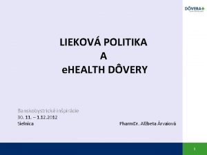 LIEKOV POLITIKA A e HEALTH DVERY Banskobystrick inpircie