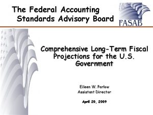 The Federal Accounting Standards Advisory Board Comprehensive LongTerm