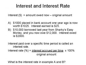 Interest and Interest Rate Interest amount owed now