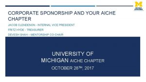 CORPORATE SPONORSHIP AND YOUR AICHE CHAPTER JACOB CLENDENON