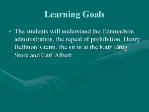 Learning Goals The students will understand the Edmundson