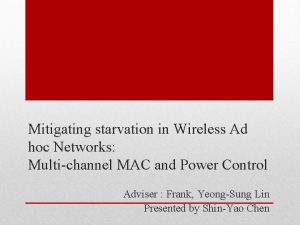 Mitigating starvation in Wireless Ad hoc Networks Multichannel