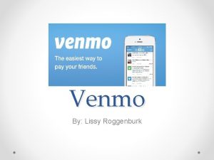 Venmo By Lissy Roggenburk How Venmo Works Pay