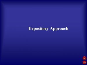 Expository Approach Education philosophy Expository Approach Learning is