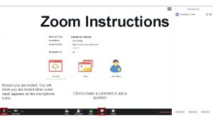 Zoom Instructions Narratives Webinar Ensure you are muted