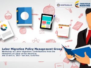 Labor Migration Policy Management Group Workshop on Labor