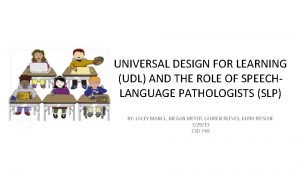 UNIVERSAL DESIGN FOR LEARNING UDL AND THE ROLE