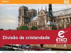 Histria Diviso da cristandade Atualizado em 14 de