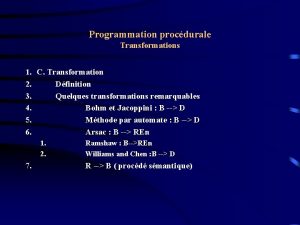 Programmation procdurale Transformations 1 C Transformation 2 Dfinition