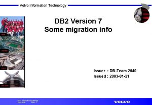 Volvo Information Technology DB 2 Version 7 Some
