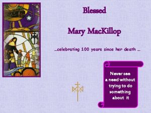 Blessed Mary Mac Killop celebrating 100 years since