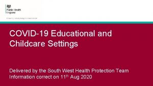 COVID19 Educational and Childcare Settings Delivered by the