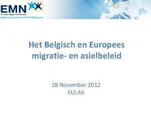 Het Belgisch en Europees migratie en asielbeleid 28