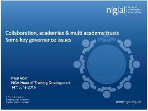 Collaboration academies multi academy trusts Some key governance