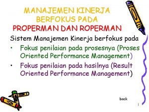 MANAJEMEN KINERJA BERFOKUS PADA PROPERMAN DAN ROPERMAN Sistem