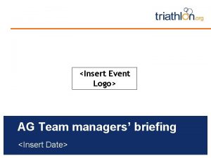 Insert Event Logo AG Team managers briefing Insert