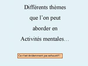 Diffrents thmes que lon peut aborder en Activits