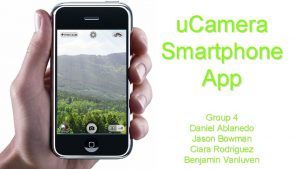 u Camera Smartphone App Group 4 Daniel Ablanedo