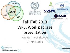 Volvo Technology Aeronautics EDS SDS Fall IFAB 2013