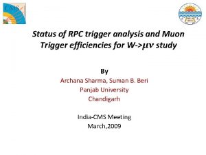 Status of RPC trigger analysis and Muon Trigger