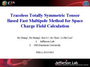 Traceless Totally Symmetric Tensor Based Fast Multipole Method