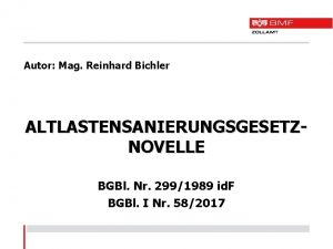 Autor Mag Reinhard Bichler ALTLASTENSANIERUNGSGESETZNOVELLE BGBl Nr 2991989