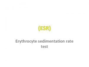 ESR Erythrocyte sedimentation rate test Definition The distance