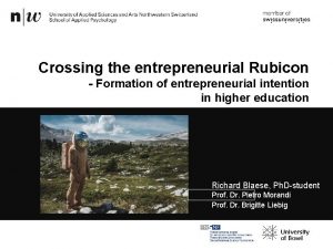 Crossing the entrepreneurial Rubicon Formation of entrepreneurial intention