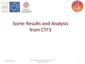 Some Results and Analysis from CTF 3 HG