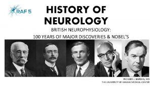 HISTORY OF NEUROLOGY BRITISH NEUROPHYSIOLOGY 100 YEARS OF