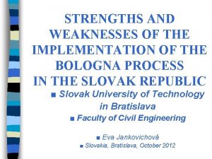 STRENGTHS AND WEAKNESSES OF THE IMPLEMENTATION OF THE