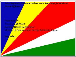 InterRegional Thematic and Network Meetings for National Ozone