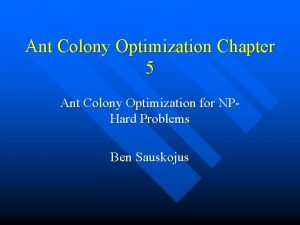 Ant Colony Optimization Chapter 5 Ant Colony Optimization
