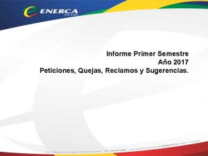 Informe Primer Semestre Ao 2017 Peticiones Quejas Reclamos