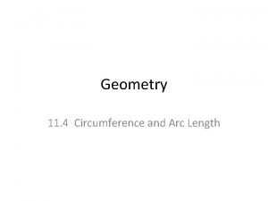 Geometry 11 4 Circumference and Arc Length Circumference