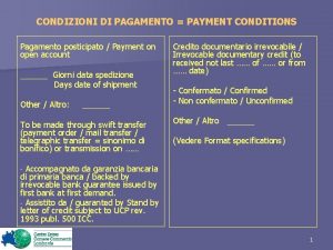 CONDIZIONI DI PAGAMENTO PAYMENT CONDITIONS Pagamento posticipato Payment