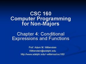 CSC 160 Computer Programming for NonMajors Chapter 4