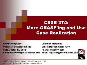 CSSE 374 More GRASPing and Use Case Realization