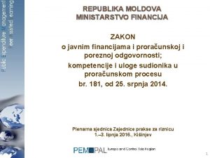 REPUBLIKA MOLDOVA MINISTARSTVO FINANCIJA ZAKON o javnim financijama