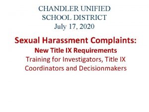 CHANDLER UNIFIED SCHOOL DISTRICT July 17 2020 Sexual