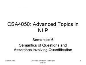 CSA 4050 Advanced Topics in NLP Semantics 6