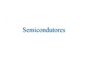 Semicondutores CF 086 Introduo a Fsica do Estado