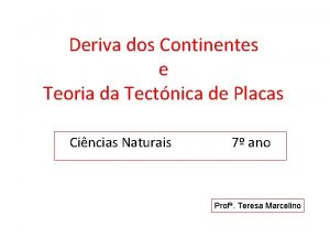 Deriva dos Continentes e Teoria da Tectnica de