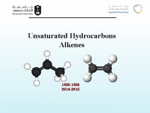 Unsaturated Hydrocarbons Alkenes 1435 1436 2014 2015 Alkenes