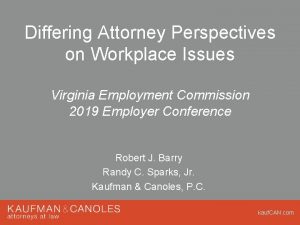 Differing Attorney Perspectives on Workplace Issues Virginia Employment