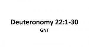 Deuteronomy 22 1 30 GNT 1 If you