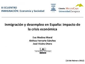 III ECUENTRO INMIGRACIN Economa y Sociedad Inmigracin y